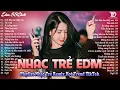 Lagu Nơi Đâu Tìm Thấy Em Remix ♫ BXH Nhạc Trẻ EDM Hot Trend TRIỆU VIEW - Top 15 Bản EDM TikTok Hot Trend