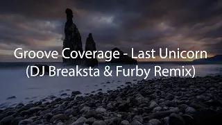 groove coverage last unicorn dj breaksta u0026 furby remix 