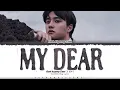 Download Lagu Doh Kyung Soo (D.O.) 'My Dear' Lyrics (도경수 매일의 고백 가사) [Color Coded Han_Rom_Eng] | ShadowByYoongi
