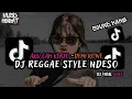 Download Lagu KUMPULAN DJ REGGAE SLOW TERBARU || DJ CAMPURAN VIRAL TIKTOK 2025🎵
