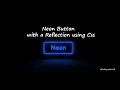 Create a Neon Button with a reflection using Css Coding with MR