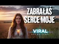 Lagu Zabrałaś serce moje 2026 (Viral remix)