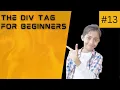 HTML Tutorial for Beginners 13 - The Div Tag
