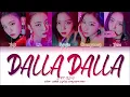 ITZY (있지) "DALLA DALLA(달라달라)" (Color Coded Lyrics Eng/Rom/Han/가사)