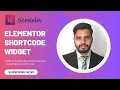 Elementor Shortcode Widget Tutorial in Hindi How to Add Use Shortcodes in WordPress 2025