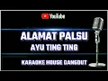 ALAMAT PALSU AYU TING TING || KARAOKE ORIGINAL || @sonykaraokeofficial