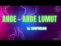 Download Lagu DJ ANDE - ANDE LUMUT ● SLOW BASS