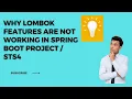 Why Lombok Annotations are not working in SpringTool or SpringBoot Project