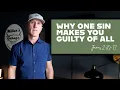 Why One Sin Makes You Guilty of All James 2 10-13