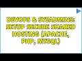 DevOps SysAdmins Setup secure shared hosting Apache PHP MySQL 2 Solutions