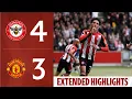 Brentford 4-3 Manchester United Extended Premier League Highlights
