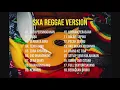 Download Lagu Full SKA Reggae Terbaru 2023