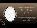 Celebrating The Life Legacy of Mary Ester Mott