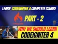 Why Learn CodeIgniter 4 Uncover Its Features Advantages AmitTechInsights