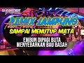 Download Lagu REMIX LAMPUNG TERVIRAL | SAMPAI MENUTUP MATA MUSIK FYP LAGI VIRAL FULL KENCENG FULL BASS 2025