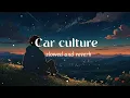 Download Lagu Car culture song . Slowed and reverb music 