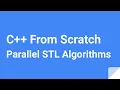 C From Scratch Parallel STL Algorithms