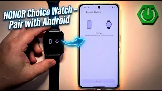honor choice watch how to pair with android phone