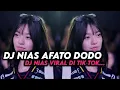 Download Lagu DJ NIAS AFATO DODO VIRAL TIK TOK