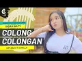 Download Lagu COLONG COLONGAN - INDAH WATY FEAT SUARA KITA STUDIO