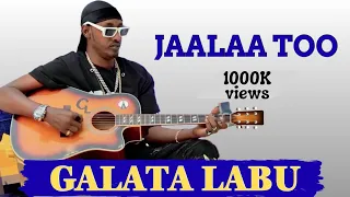 Galata Labuu JAALAA TOO Ethiopia Oromo New Official Music 2025  Galata Labuu JAALAA TOO Ethiopia Oromo New Official Music 2025