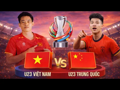 Video Thumbnail: 🔴 LIVE: U23 VIỆT NAM VS U23 TRUNG QUỐC | AFC U23 ASIAN CUP 2026 | Video Game Simulator
