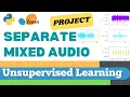 Scikit-learn 109 Unsupervised Learning 13 Project - Separate mixed