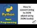 How to convert string to JSON object-using JSON loads