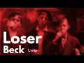 Download Lagu Beck - Loser | Lyrics