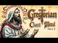 Download Lagu Holy Gregorian Chant \u0026 Epic Metal – Sacred Hymns with Glory Riffs