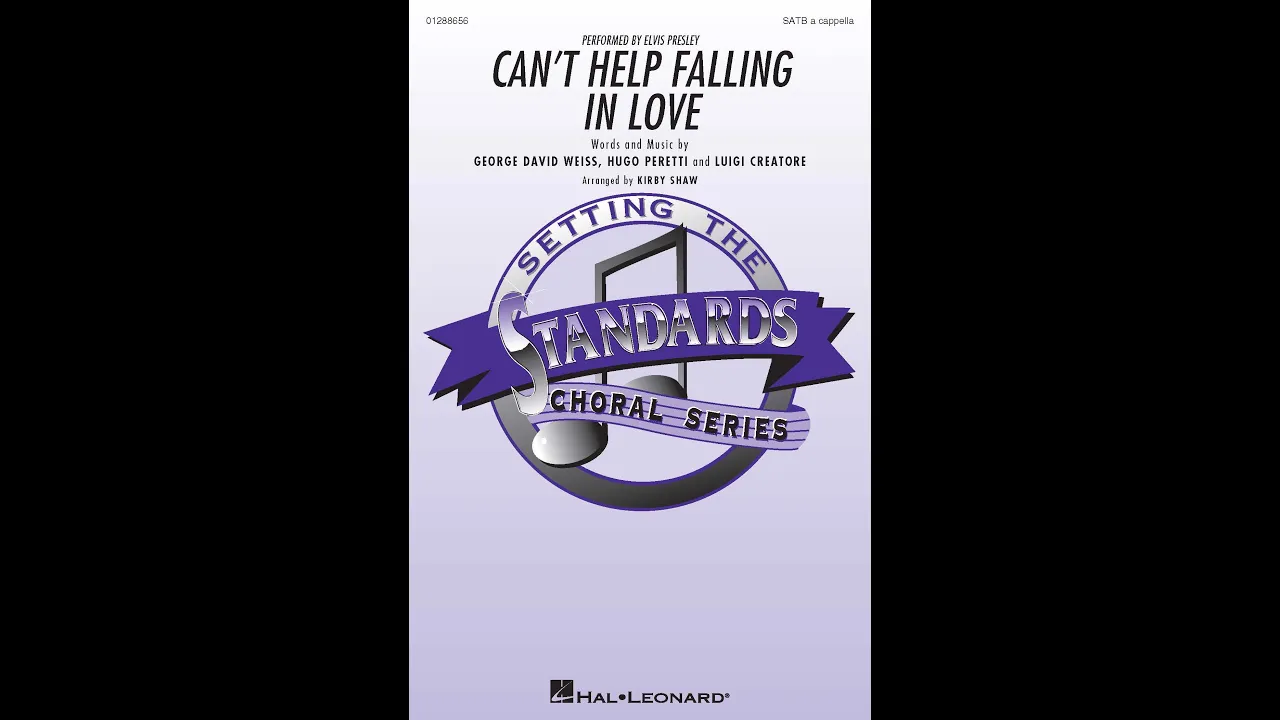 Can't Help Falling in Love (SATB a cappella Choir) - Arranged by Kirby Shaw