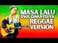 Lagu Masa lalu - Inul daratista (cover) reggae version full lirik