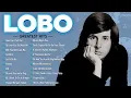 Download Lagu LOBO Nonstop Songs Greatest Hits Full Album - LOBO Best Songs Of All Time - How Can I Tell Her,...#y