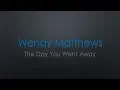 Download Lagu Wendy Matthews The Day You Went Away Lyrics