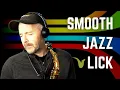 Lagu The Smooth Jazz Lick (it’s not just for Smooth Jazz)