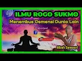 Wedaran Mbah Samsuri Ilmu Rogo Sukmo