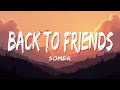 sombr - back to friends (Lyrics)