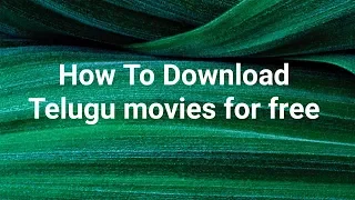 how to download telugu new full movies for free