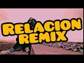REMIX RELACION (letra) - SECH FT ROSALIA "LE TOCA A ELLA", DADDY, J BALVIN, FARRU / JTM LETRAS