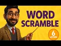 DAILY WORD SCRAMBLE 6 Letters - Moderate Will require intelligence and focus to get all 10