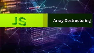 Array Destructuring in JavaScript The Simplest Way to Extract Values and Swap Variables