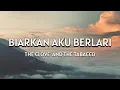 Download Lagu Biarkan Aku Berlari - The Clove And The Tabacco (Lirik)