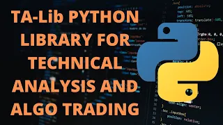 TA Lib Python Library for Technical Analysis and Algo Trading Installation on Window 2021