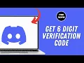 How to Get 6 Digit Verification Code on Discord