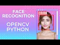FACE RECOGNITION OpenCV Python Computer Vision