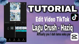 Download TIKTOK VIRAL | TUTORIAL EDIT VIDEO LAGU CRUSH - HAZIQ || ACTUALLY YOU I DAH LAMA SUKA YOU MP3