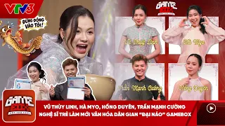 Những nghệ sĩ trẻ làm mới văn hóa dân gian “đại náo” GAMEBOX mới nhất