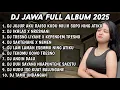 Lagu DJ JAWA FULL ALBUM 2026 DJ RAISO NGAPUSI🎵DJ IKHLAS X NRESNANI🎵DJ TRESNO LIYANE X KEPENDEM TRESNO