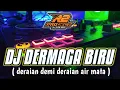 Lagu DJ DERAIAN DEMI DERAIAN AIRMATA || DERMAGA BIRU || by r2 project official