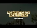 Los últimos son los primeros (letra) - Hernán Trejo